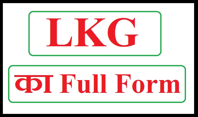 LKG ka full form